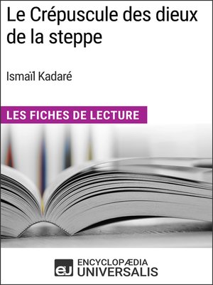 cover image of Le Crépuscule des dieux de la steppe d'Ismaïl Kadaré